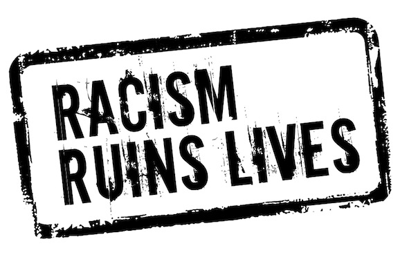 Racism Ruins Lives