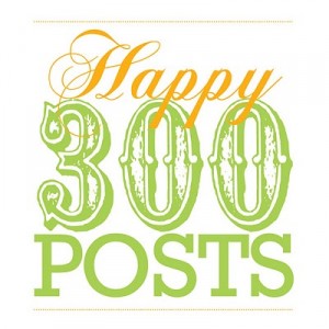 Happy 300 Posts